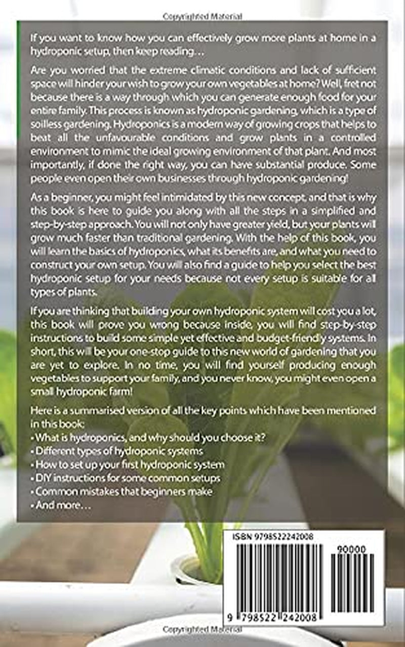 Hydroponischer Gartenbau: Der DIY-Leitfaden zur Beherrschung der Indoor-Hydrokultur vom Anfänger bis zum Experten. Schneller und einfacher, günstiger, erdloser Garten (Easy Farming).